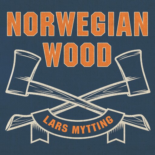 Norwegian Wood, Lars Mytting