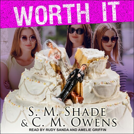 Worth It, C.M. Owens, S.M. Shade