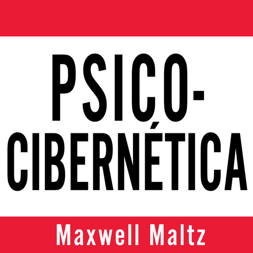 Psico-Cibernética, Maxwell Maltz
