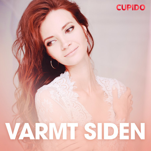 Varmt siden - erotiska noveller, Cupido