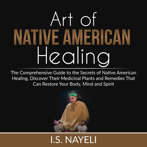 Art of Native American Healing, I.S. Nayeli