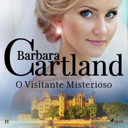 O Visitante Misterioso (A Eterna Coleção de Barbara Cartland 33), Barbara Cartland