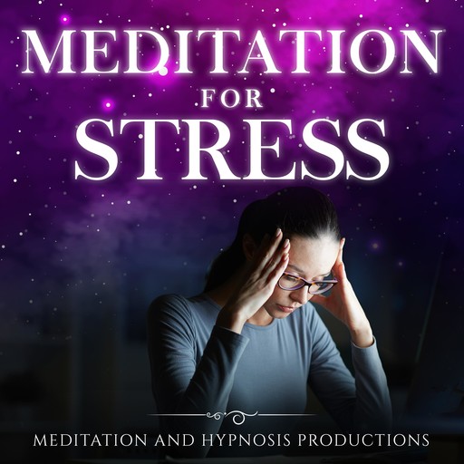 Meditation for Stress 2 in 1, Hypnosis Productions, Meditation Productions