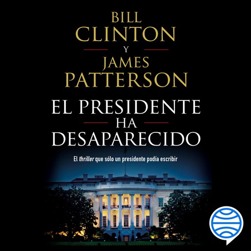 El presidente ha desaparecido, James Patterson, Bill Clinton