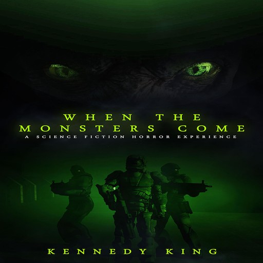 When The Monsters Come, Kennedy King