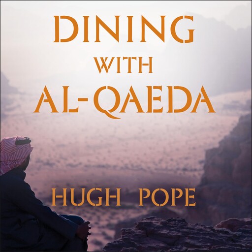 Dining with al-Qaeda, Hugh Pope