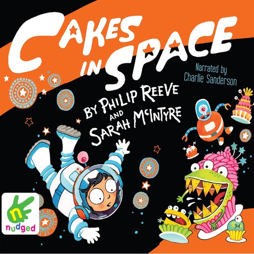 Cakes In Space, Philip Reeve, Sarah McIntyre