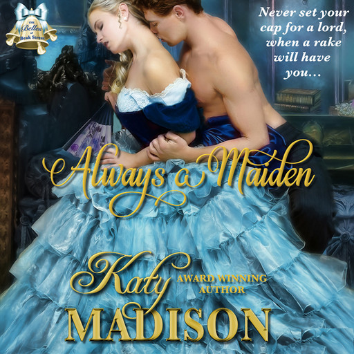 Always a Maiden: The Belles of Beak Street #5, Katy Madison