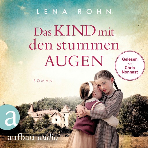 Das Kind mit den stummen Augen (Ungekürzt), Lena Rohn