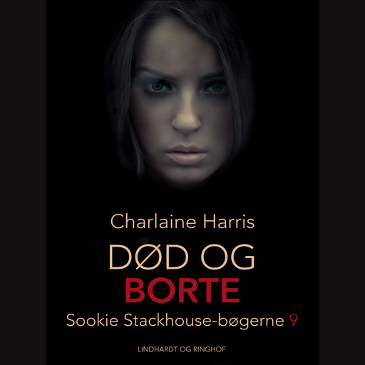 True Blood 9 - Død og borte, Charlaine Harris