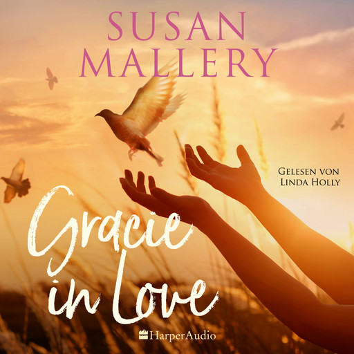 Gracie in Love (ungekürzt), Susan Mallery