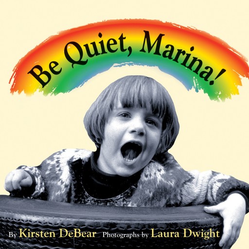 Be Quiet, Marina! (Unabridged), Kirsten DeBear