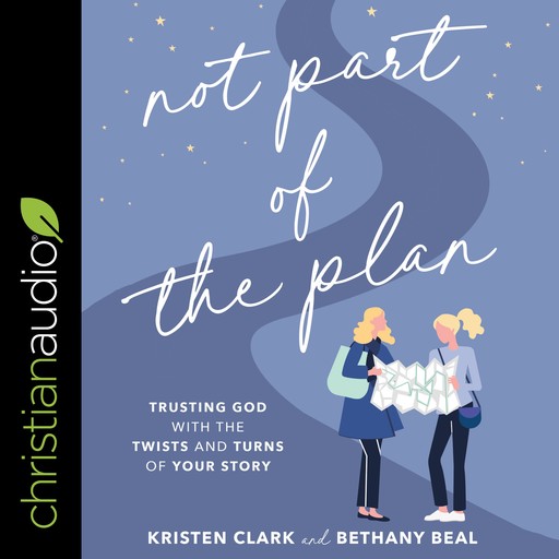 Not Part of the Plan, Kristen Clark, Bethany Beal
