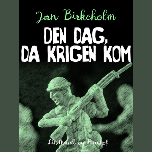 Den dag, da krigen kom, Jørn Birkeholm