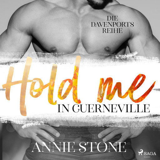 Hold me in Guerneville (Die Davenports 2), Annie Stone