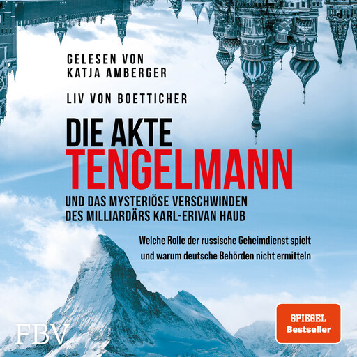 Die Akte Tengelmann und das mysteriöse Verschwinden des Milliardärs Karl-Erivan Haub, Liv von Boetticher