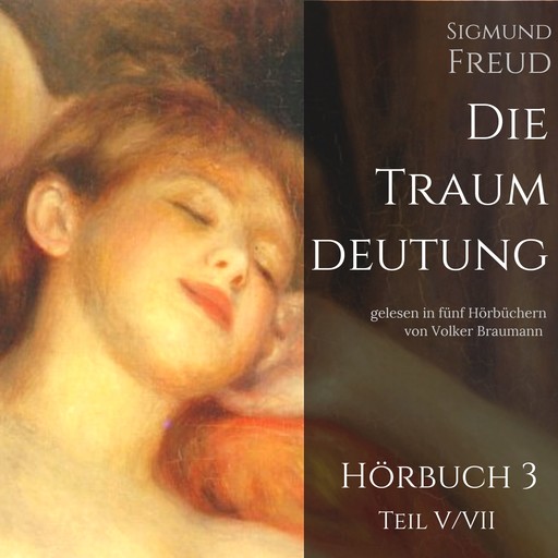 Die Traumdeutung (Hörbuch 3), Sigmund Freud