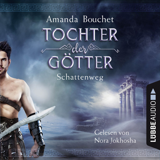 Schattenweg - Tochter-der-Götter-Trilogie 3 (Ungekürzt), Amanda Bouchet