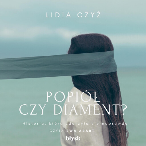 Popiół czy diament?, Lidia Czyż