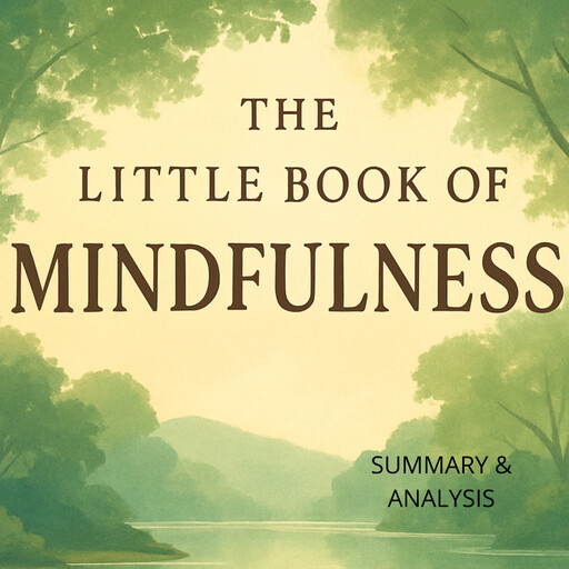 The Little Book of Mindfulness: Book summary & analysis, Alexander Pike