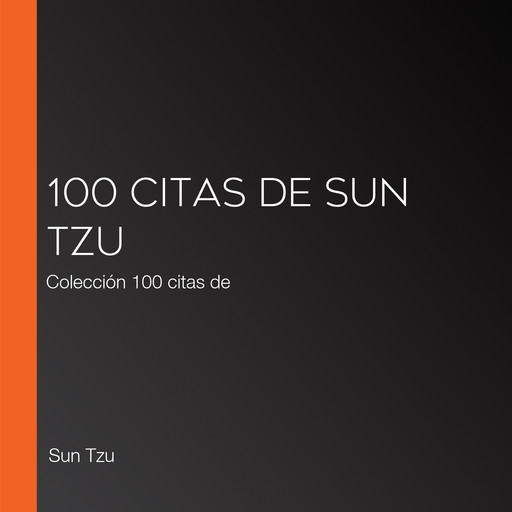 100 citas de Sun Tzu, Sun Tzu