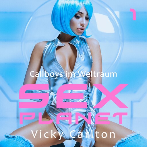 Sexplanet. Callboys im Weltraum, Vicky Carlton