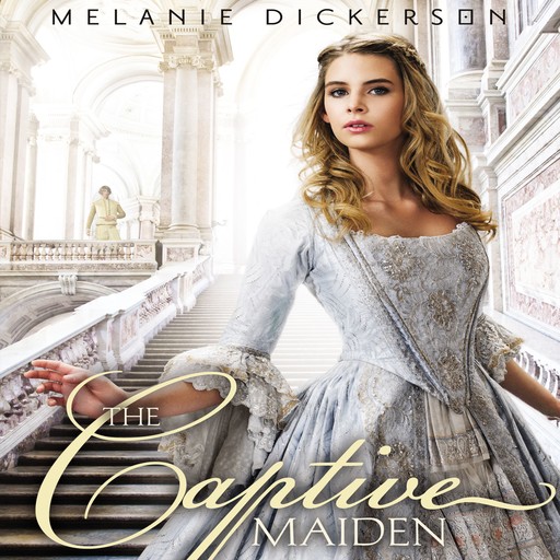 The Captive Maiden, Melanie Dickerson