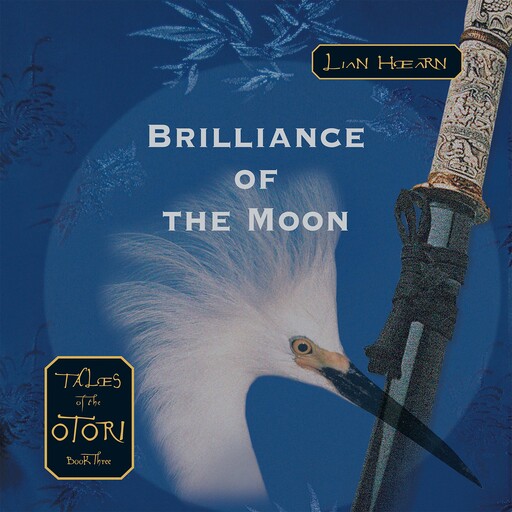 Brilliance of the Moon, Lian Hearn