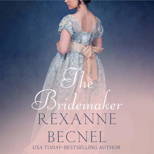 The Bridemaker, Rexanne Becnel