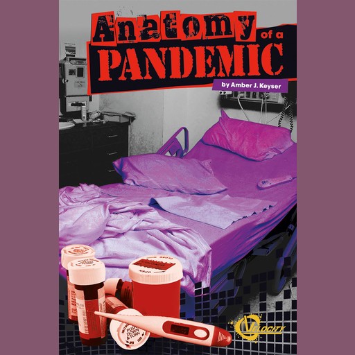 Anatomy of a Pandemic, Amber Keyser