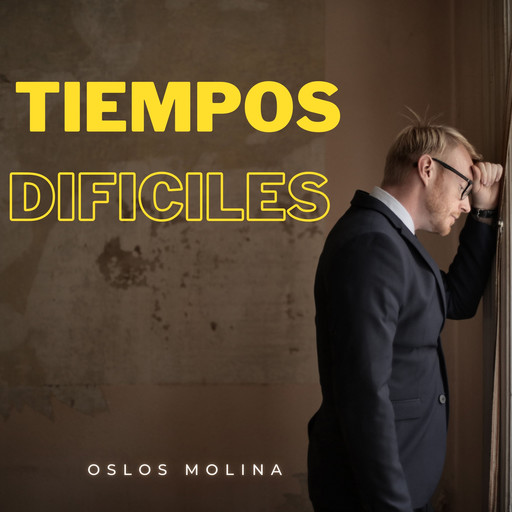 Tiempos Difíciles, Oslos Molina
