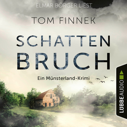 Schattenbruch - Münsterland-Krimi - Der letzte Fall für Tenbrink und Bertram, Teil 7 (Ungekürzt), Tom Finnek