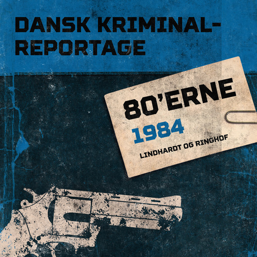 Dansk Kriminalreportage 1984, – Diverse