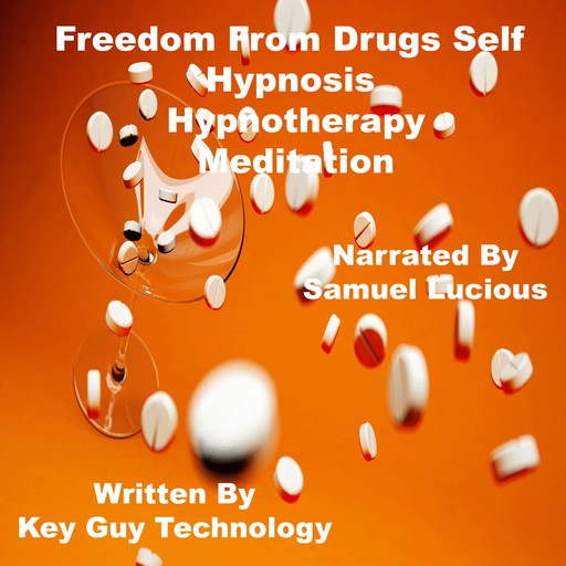 Freedom From Drugs Self Hypnosis Hypnotherapy Meditation, Key Guy Technology