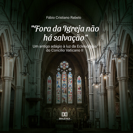 "Fora da Igreja não há salvação", Fábio Rabelo