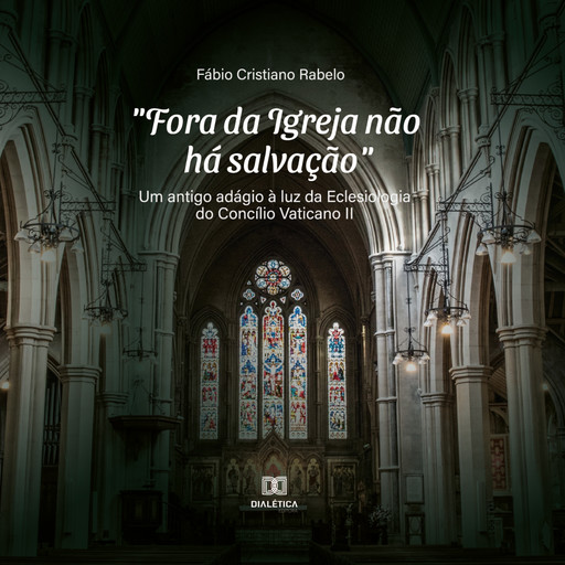"Fora da Igreja não há salvação", Fábio Rabelo