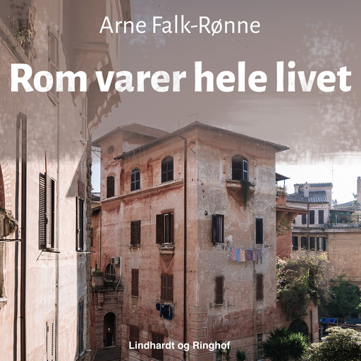 Rom varer hele livet, Arne Falk-Rønne