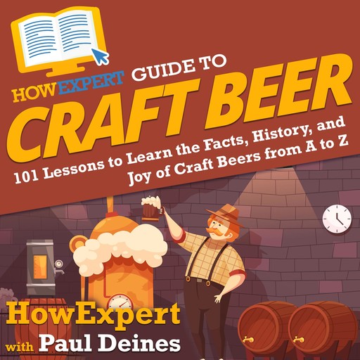 HowExpert Guide to Craft Beer, HowExpert, Paul Deines
