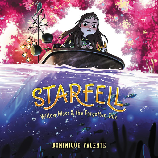 Starfell #2: Willow Moss & the Forgotten Tale, Dominique Valente