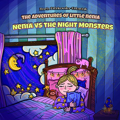 The Adventures of Little Nenia - Nenia vs Night Monsters, Maria Piórkowska - Urbaniak