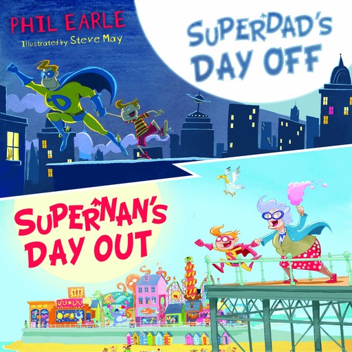 Superdad and Supernan to the Rescue, Phil Earle