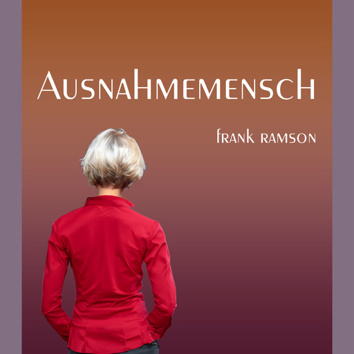 Ausnahmemensch, Frank Ramson