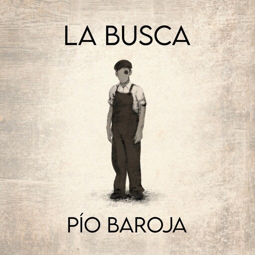 La busca, Pío Baroja