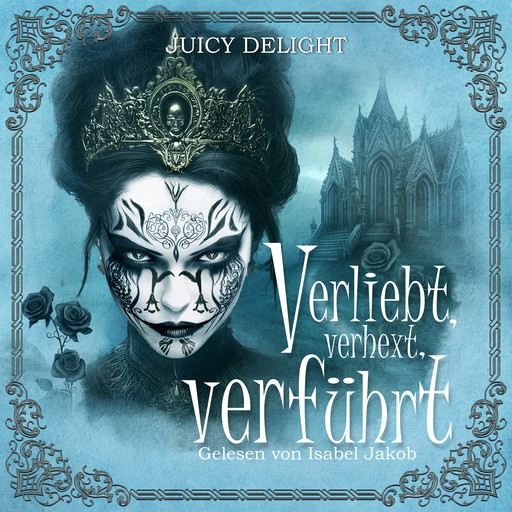 Verliebt, verhext, verführt - Juicy Delight Romance, Folge 2 (Ungekürzt), Juicy Delight