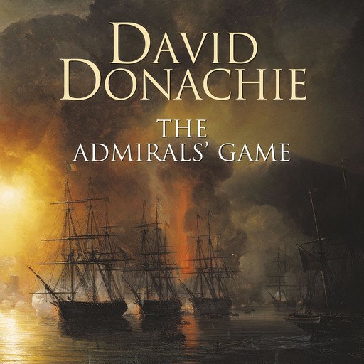 The Admirals' Game, David Donachie