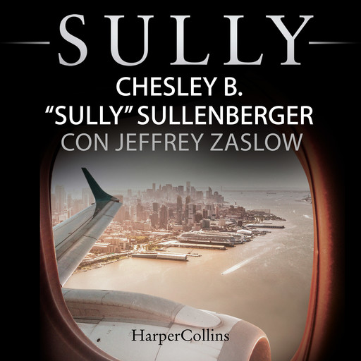 Sully (Versione italiana), Chesley B. Sully Sullenberger, Jeffrey Zaslow