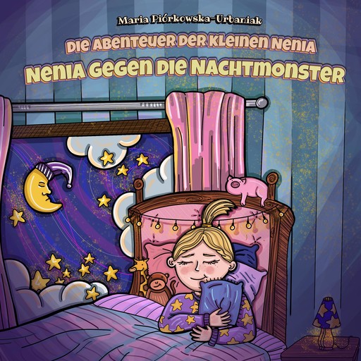 Die Abenteuer der kleinen Nenia - Nenia gegen die Nachtmonster, Maria Piórkowska - Urbaniak