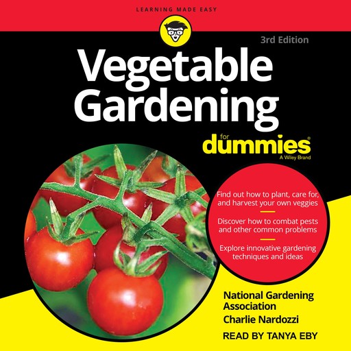 Vegetable Gardening For Dummies, Charlie Nardozzi, National Gardening Association