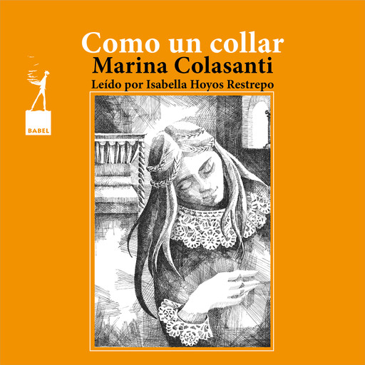 Como un collar - Entre la espada y la rosa, Cuento 3, Marina Colasanti