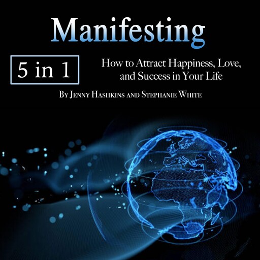 Manifesting, Stephanie White, Jenny Hashkins